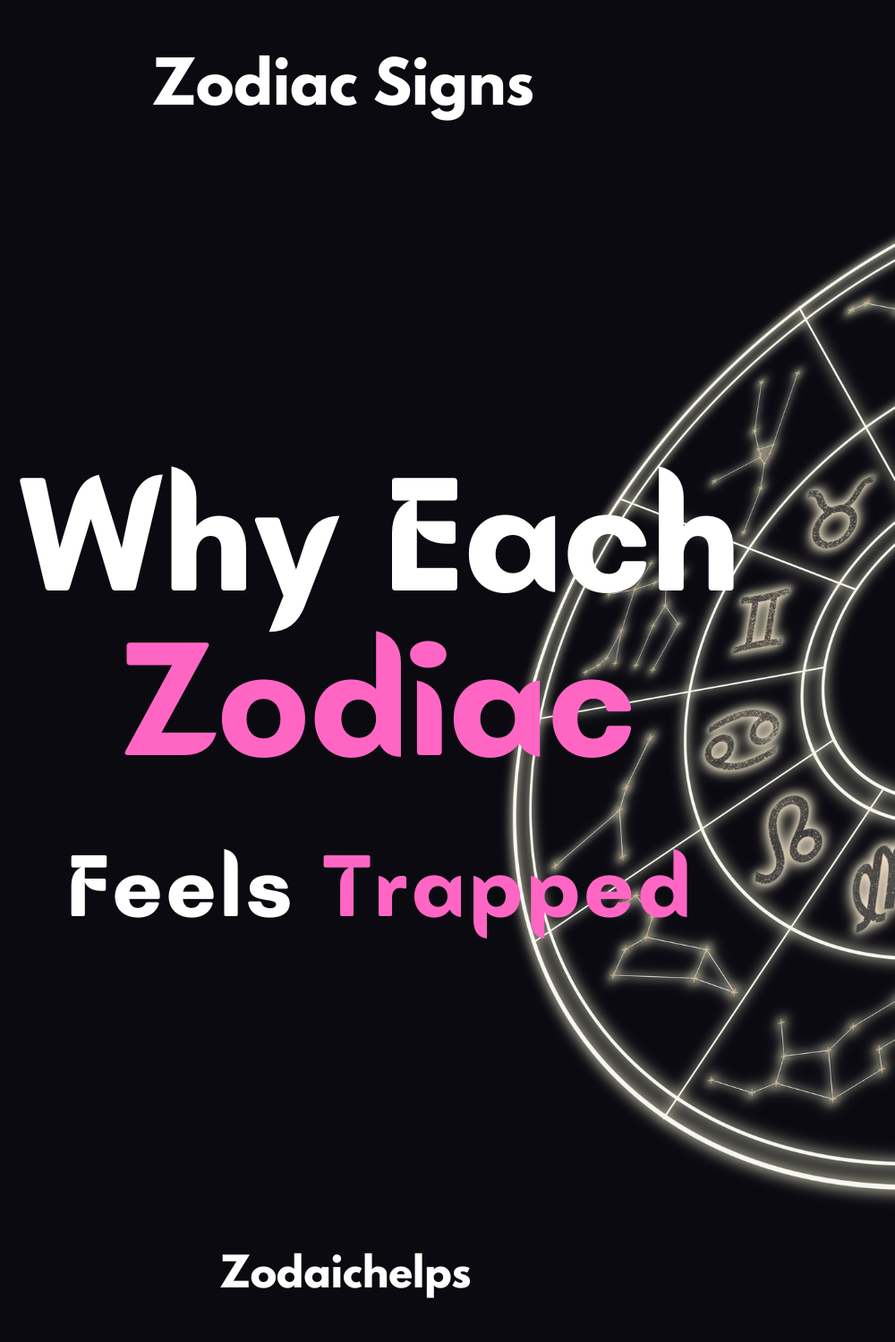 Why Each Zodiac Feels Trapped