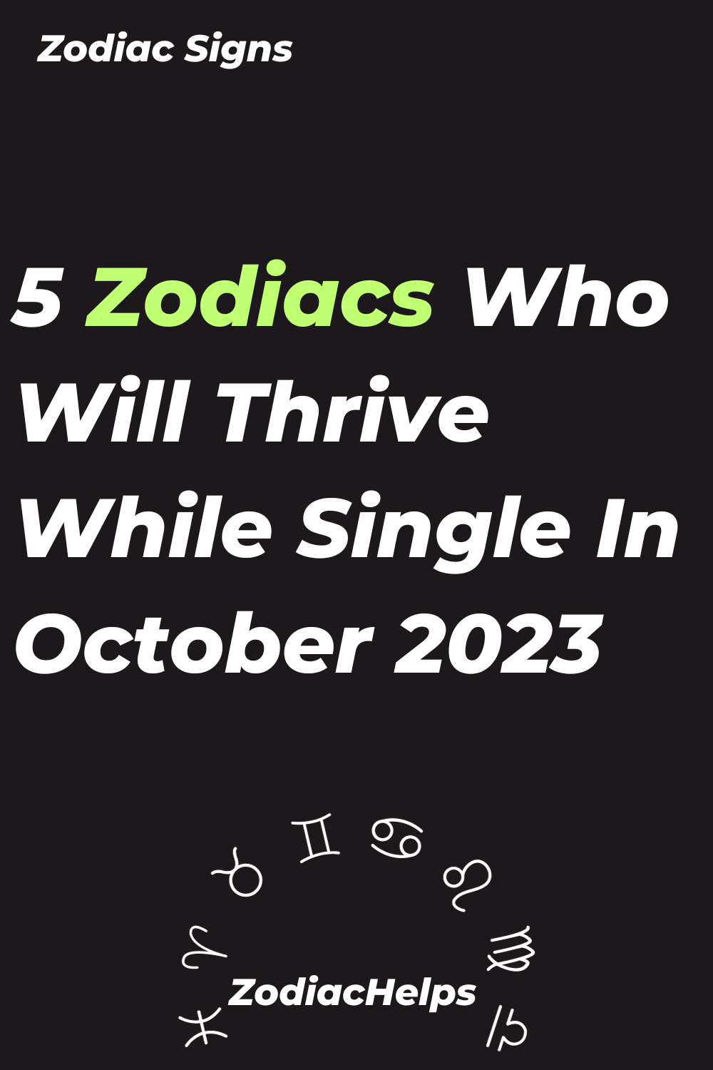 5 Zodiacs Who Will Thrive While Single In October 2023