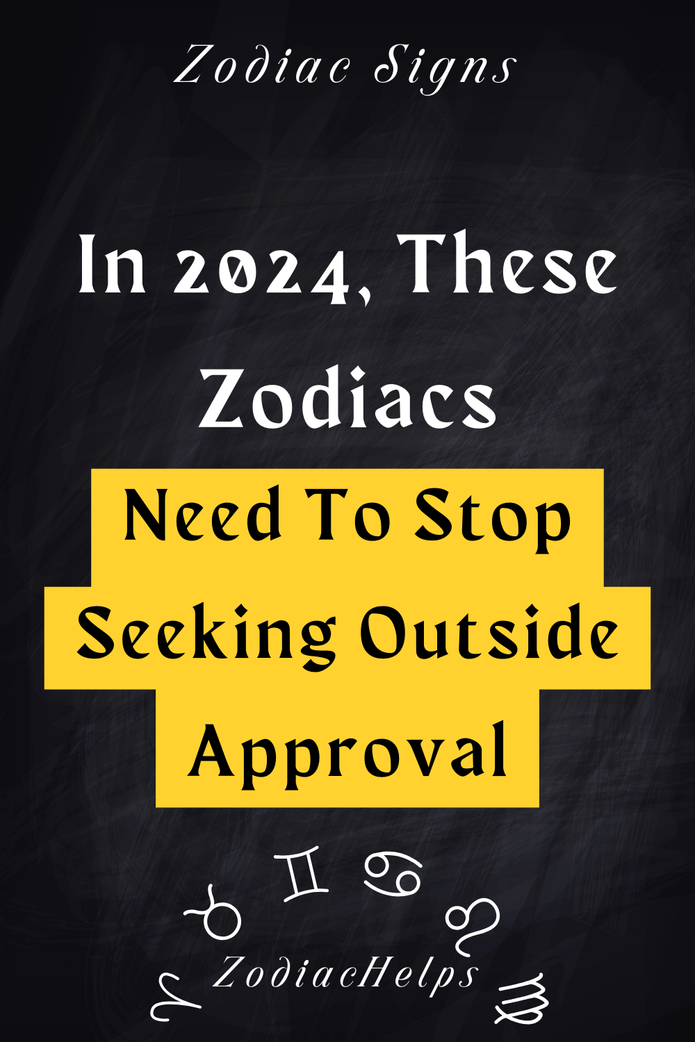 In 2024, These Zodiacs Need To Stop Seeking Outside Approval