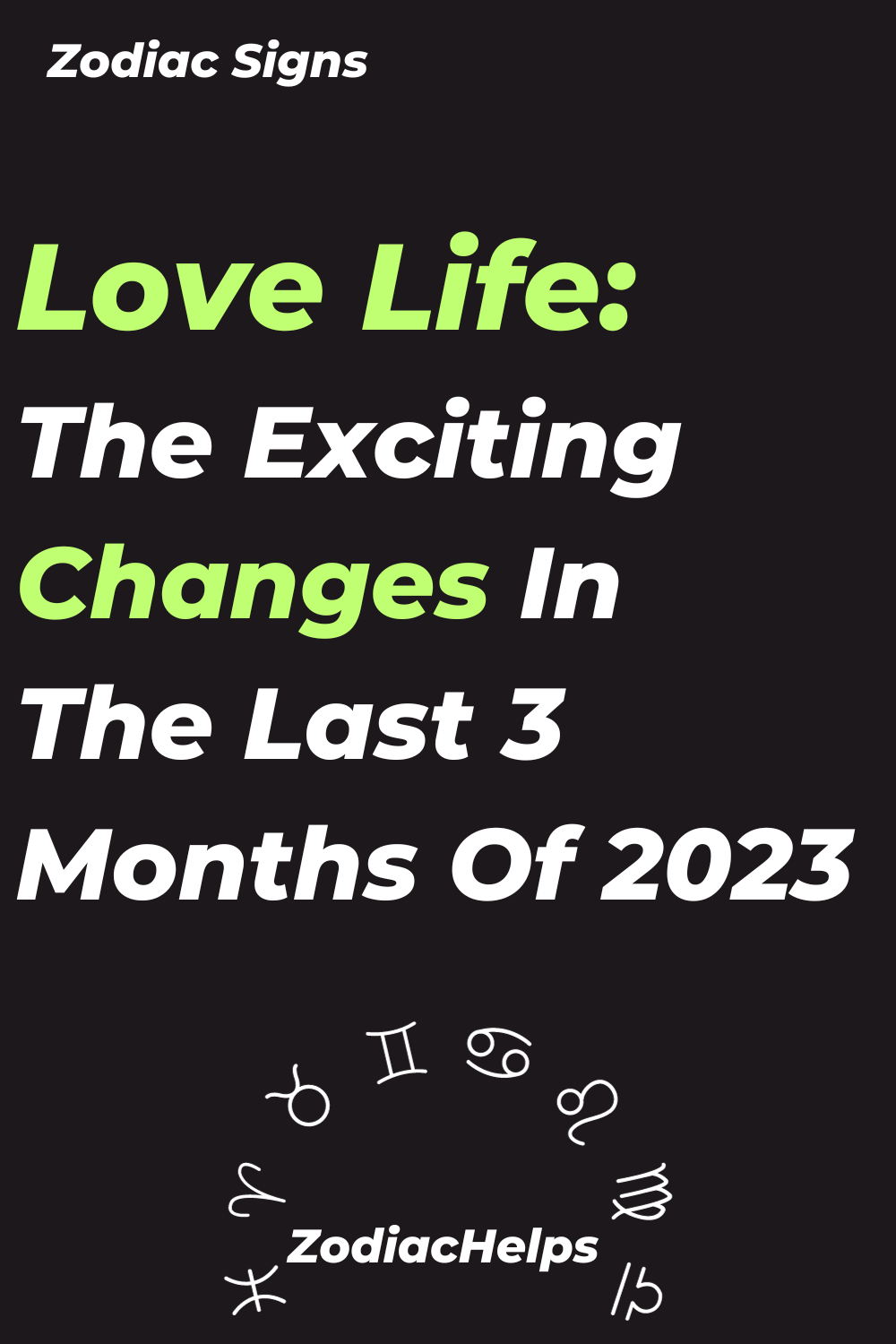 Love Life: The Exciting Changes In The Last 3 Months Of 2023