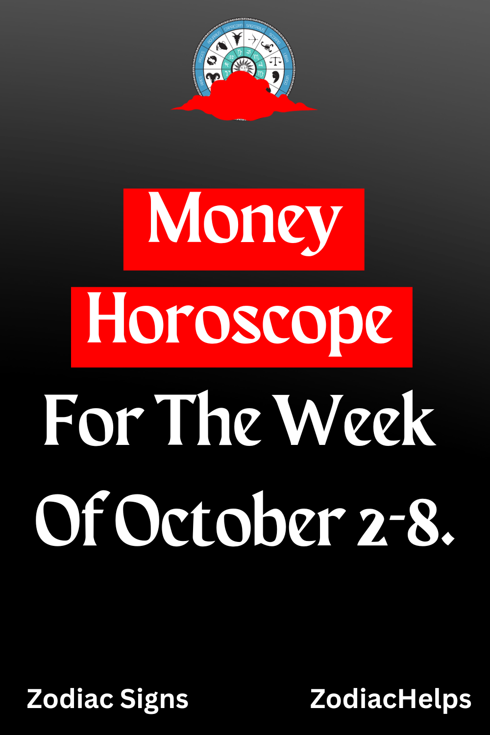 Money Horoscope For The Week Of October 2-8.