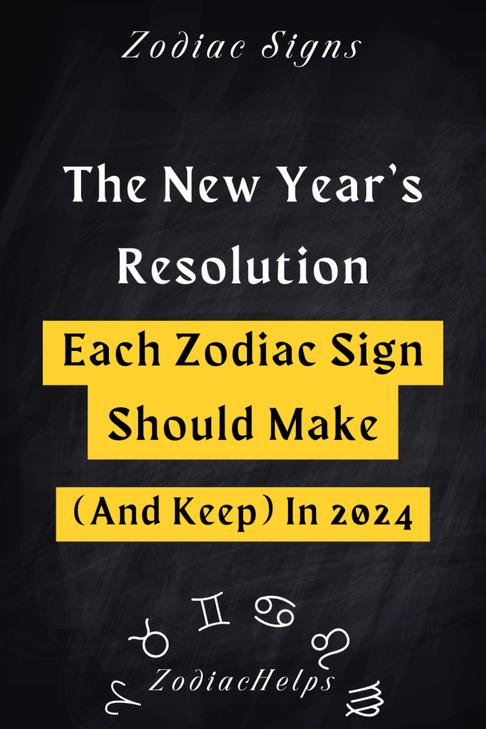 The New Year’s Resolution Each Zodiac Sign Should Make (And Keep) In