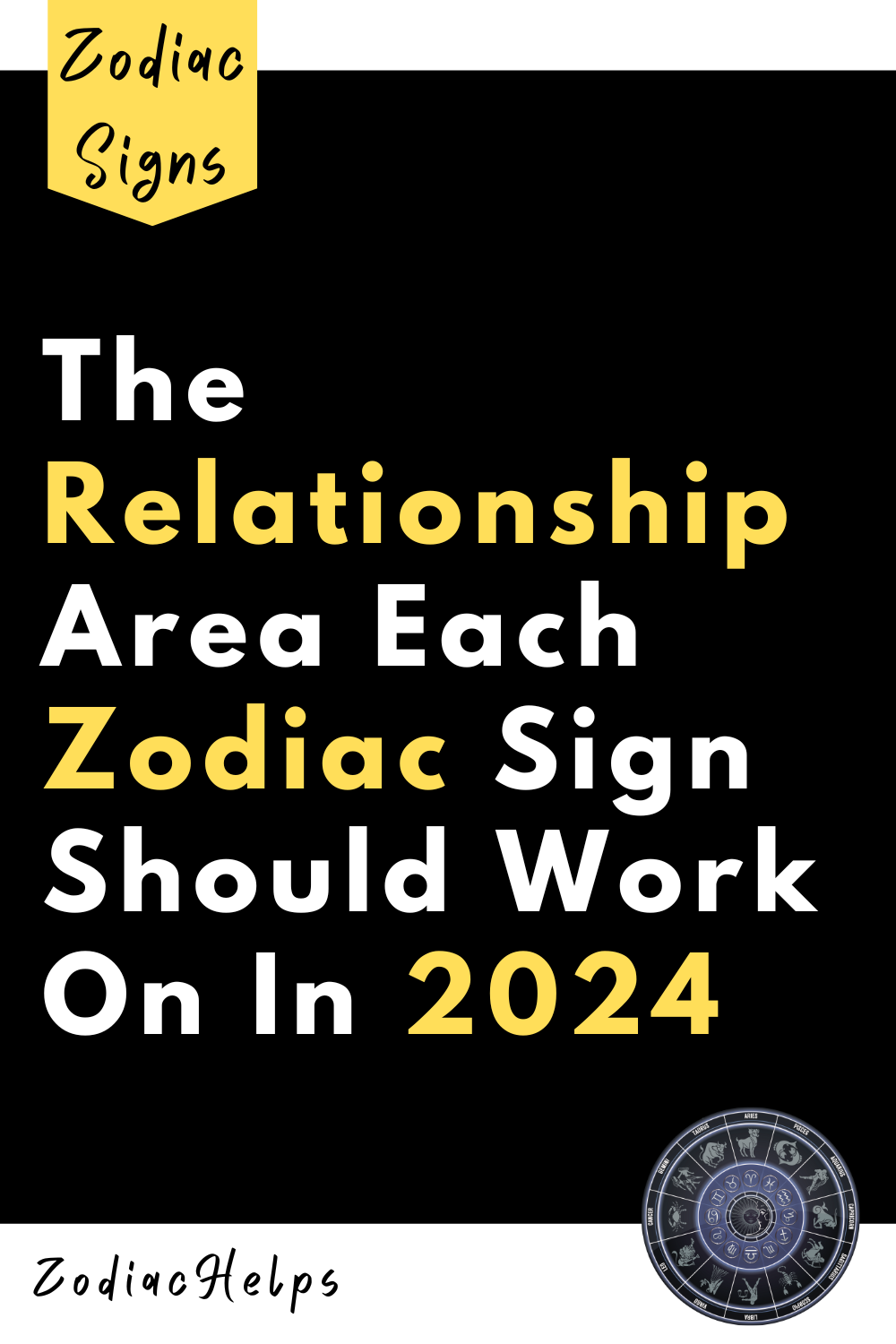 The Relationship Area Each Zodiac Sign Should Work On In 2024