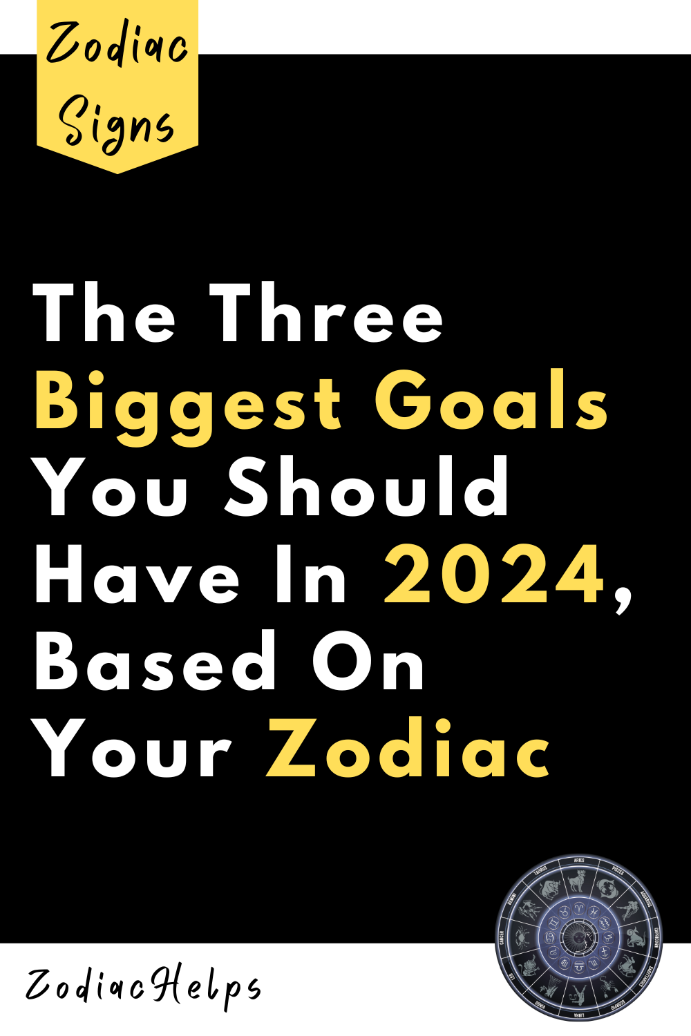 The Three Biggest Goals You Should Have In 2024, Based On Your Zodiac