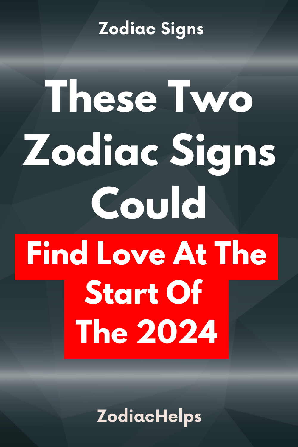 These Two Zodiac Signs Could Find Love At The Start Of The 2024