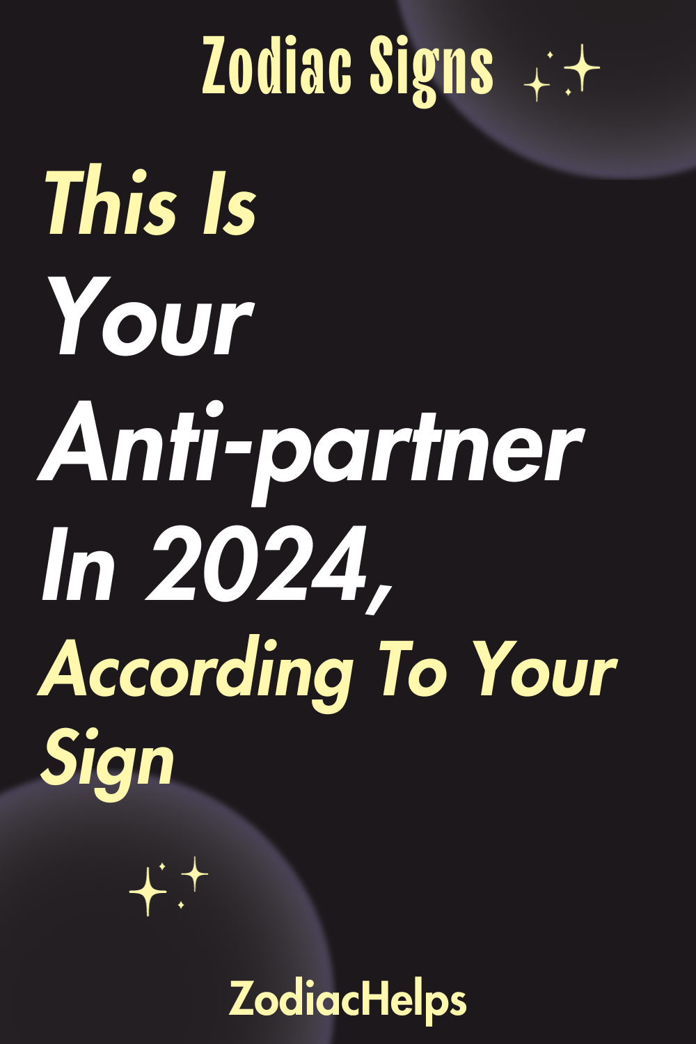 This Is Your Anti-partner In 2024, According To Your Sign