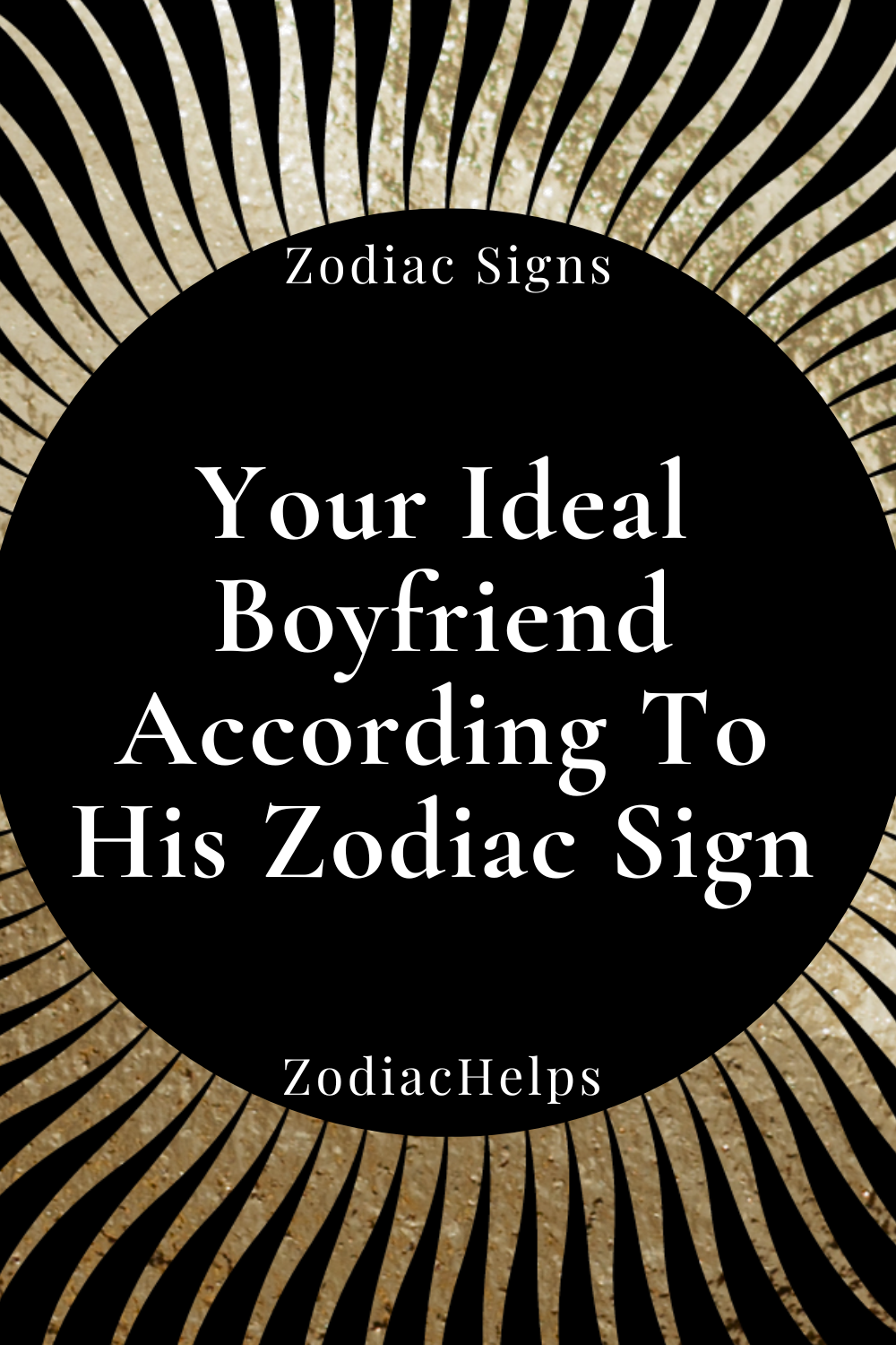 Your Ideal Boyfriend According To His Zodiac Sign