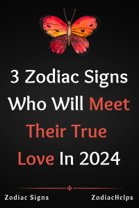 3 Zodiac Signs Who Will Meet Their True Love In 2024 1 200x300 