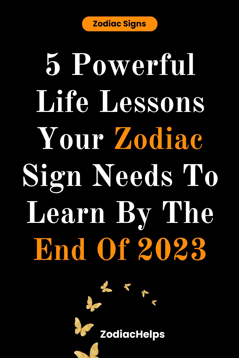 5 Powerful Life Lessons Your Zodiac Sign Needs To Learn By The End Of 2023