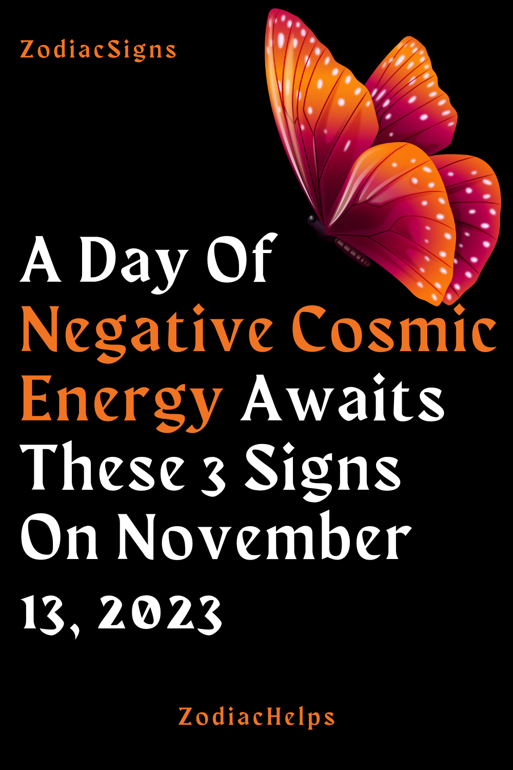 A Day Of Negative Cosmic Energy Awaits These 3 Signs On November 13, 2023