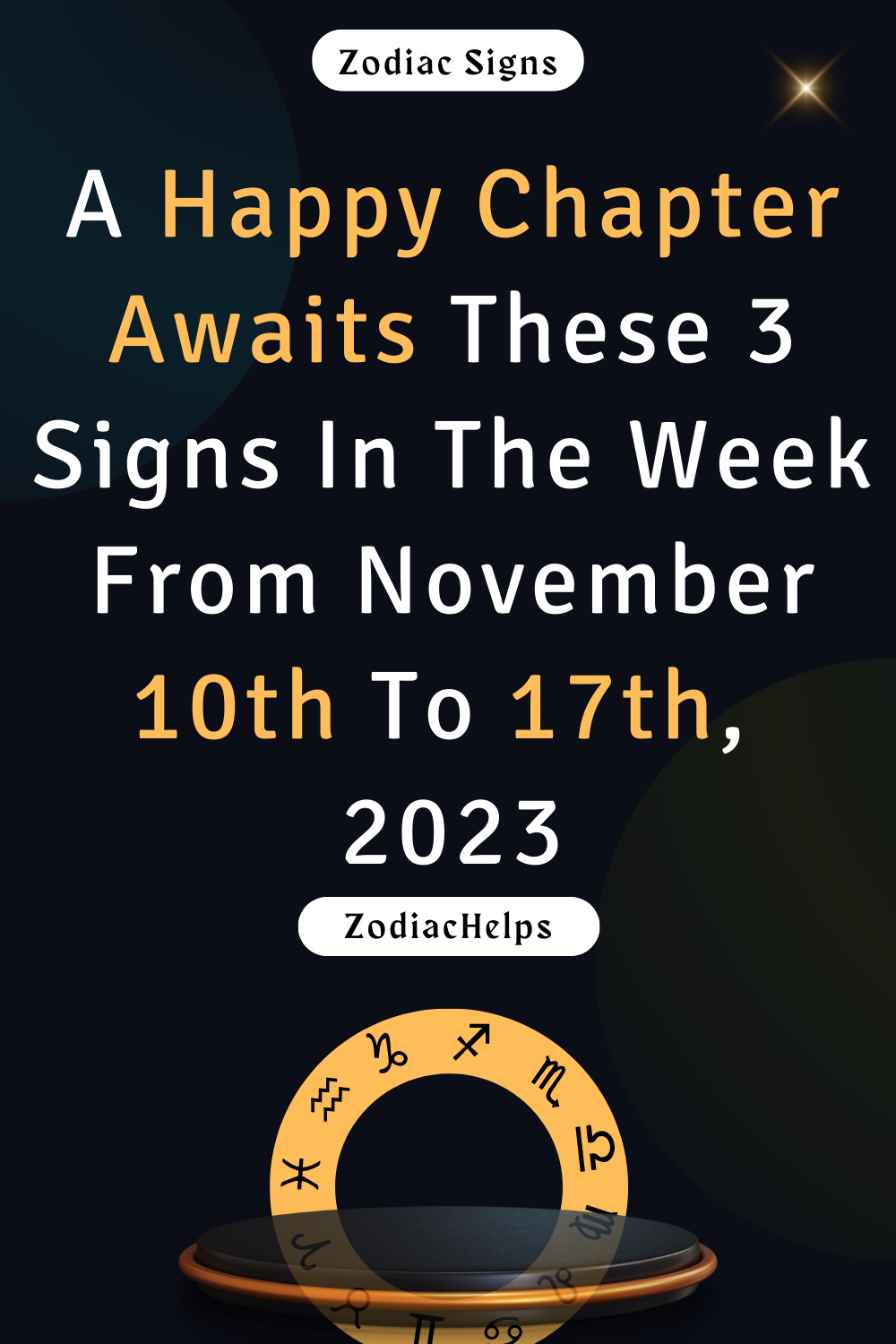 A Happy Chapter Awaits These 3 Signs In The Week From November 10th To 17th, 2023