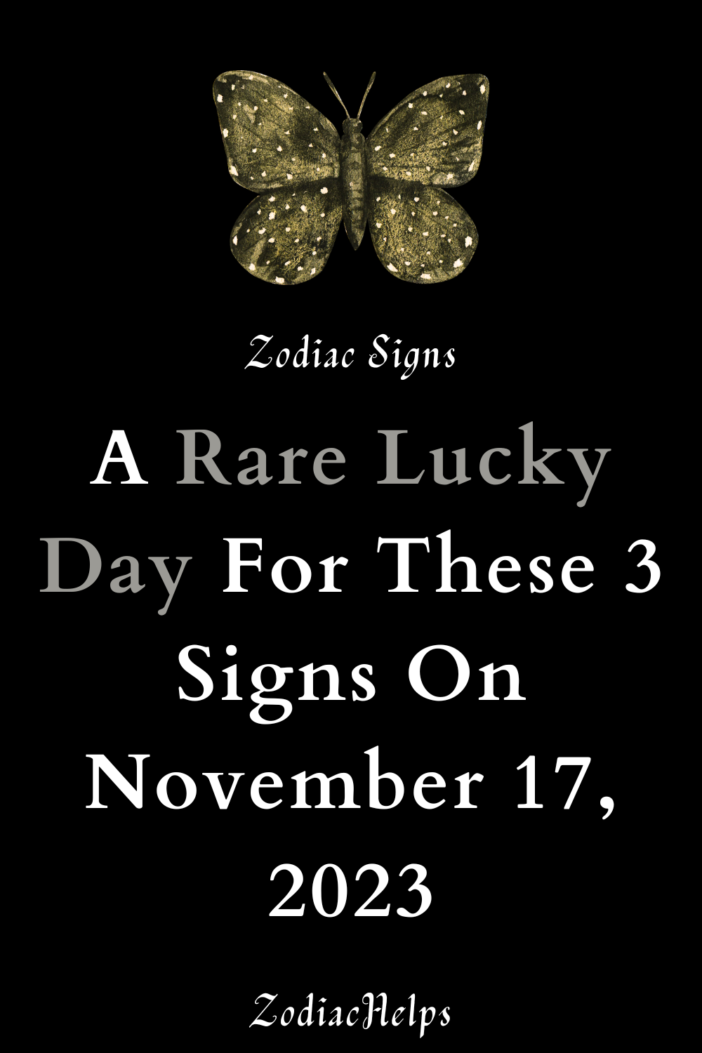 A Rare Lucky Day For These 3 Signs On November 17, 2023