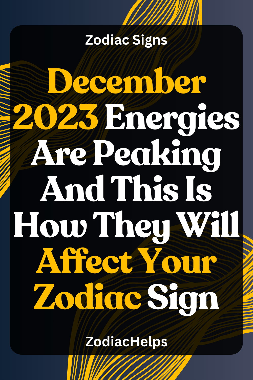 December 2023 Energies Are Peaking And This Is How They Will Affect Your Zodiac Sign
