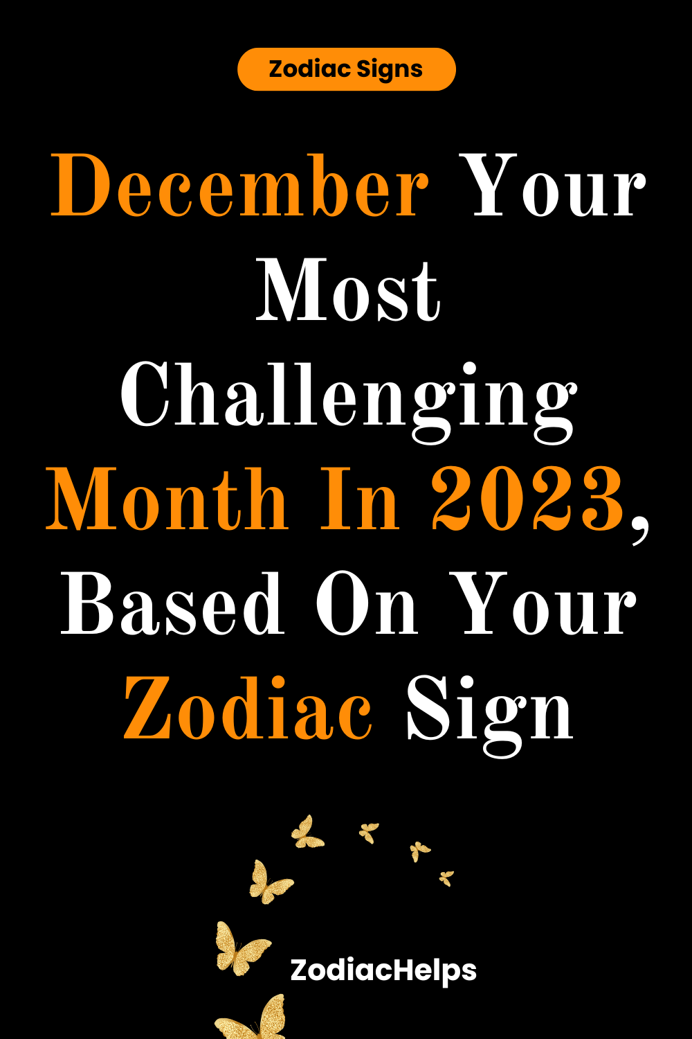 December Your Most Challenging Month In 2023, Based On Your Zodiac Sign