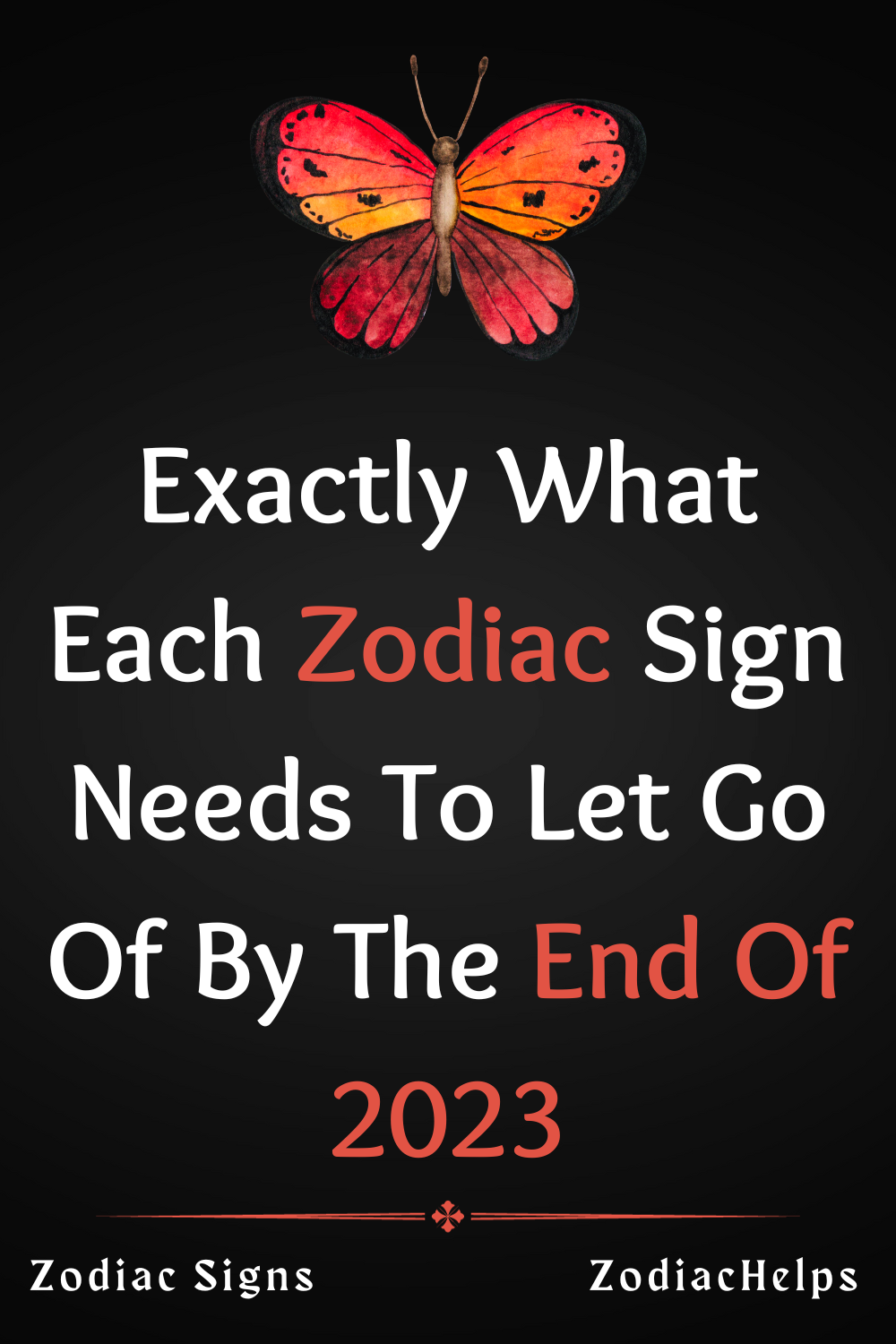 Exactly What Each Zodiac Sign Needs To Let Go Of By The End Of 2023