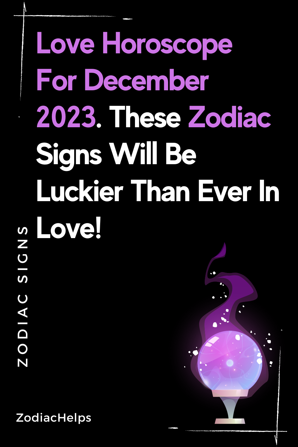 Love Horoscope For December 2023. These Zodiac Signs Will Be Luckier Than Ever In Love!