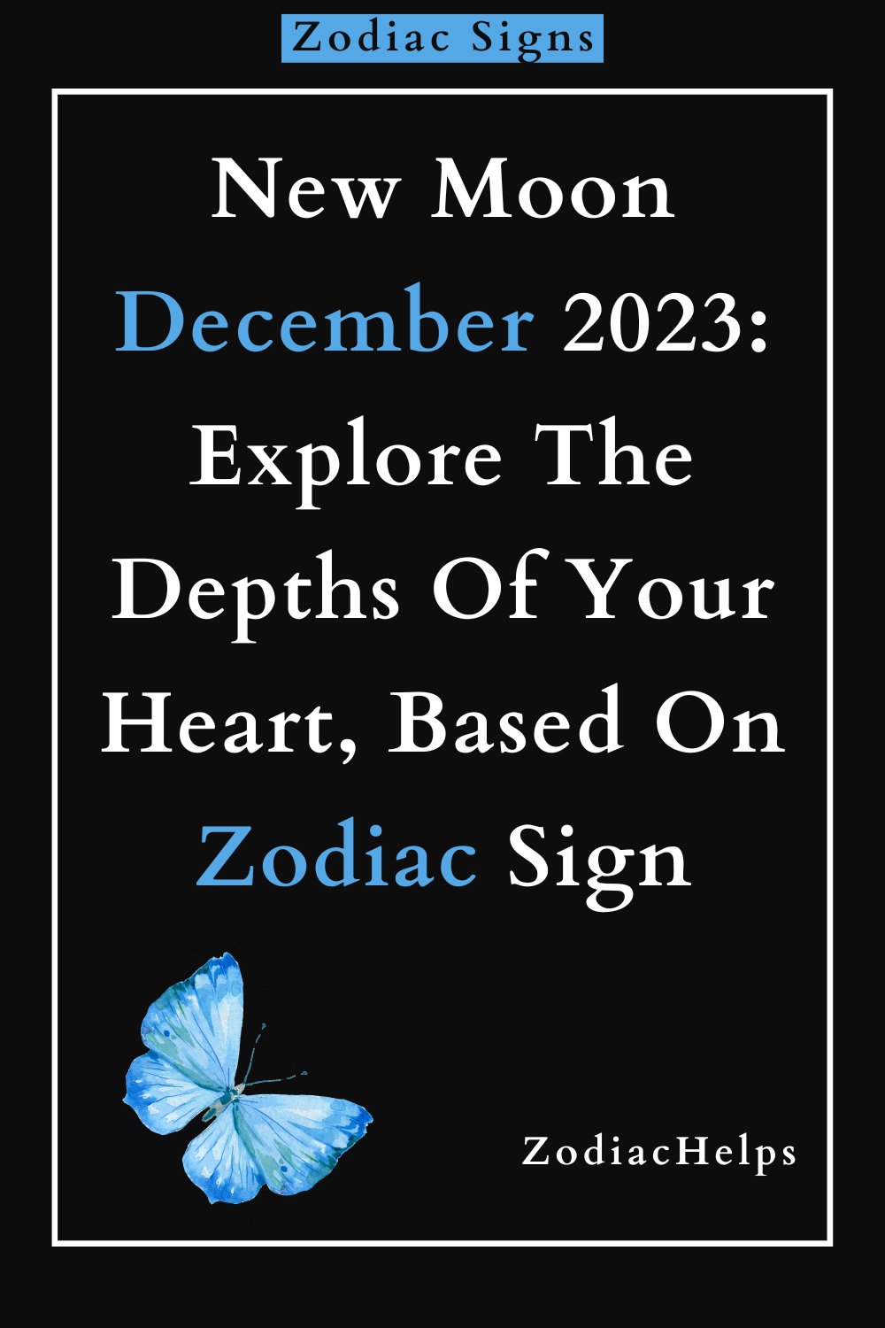 New Moon December 2023 Explore The Depths Of Your Heart, Based On Zodiac Sign
