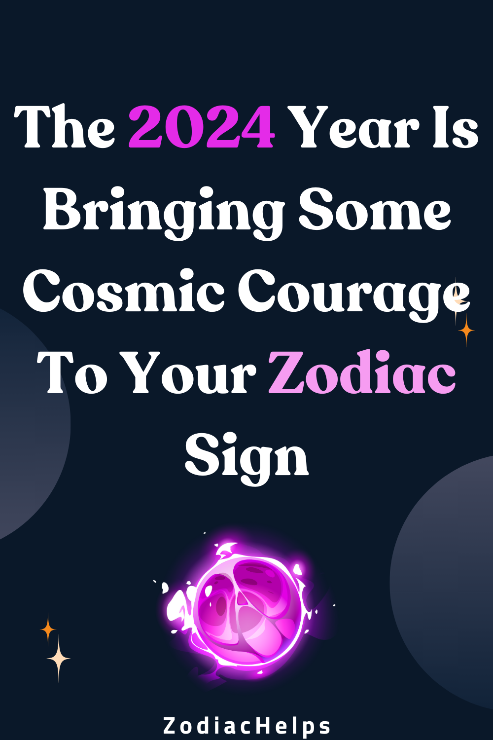The 2024 Year Is Bringing Some Cosmic Courage To Your Zodiac Sign
