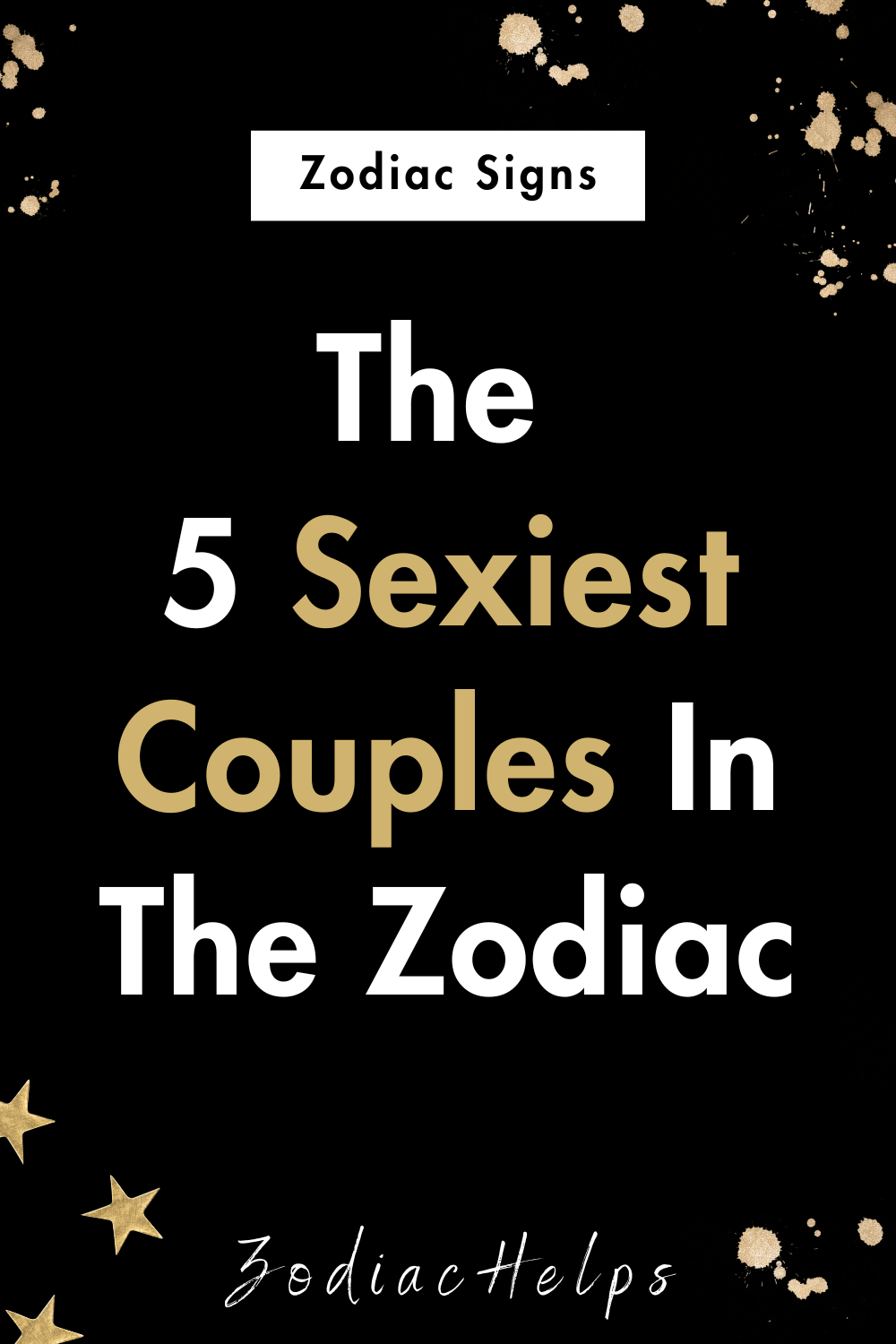 The 5 Sexiest Couples In The Zodiac