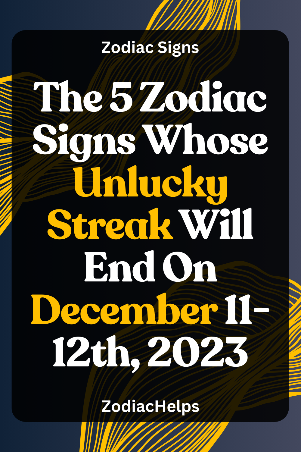 The 5 Zodiac Signs Whose Unlucky Streak Will End On December 11-12th, 2023