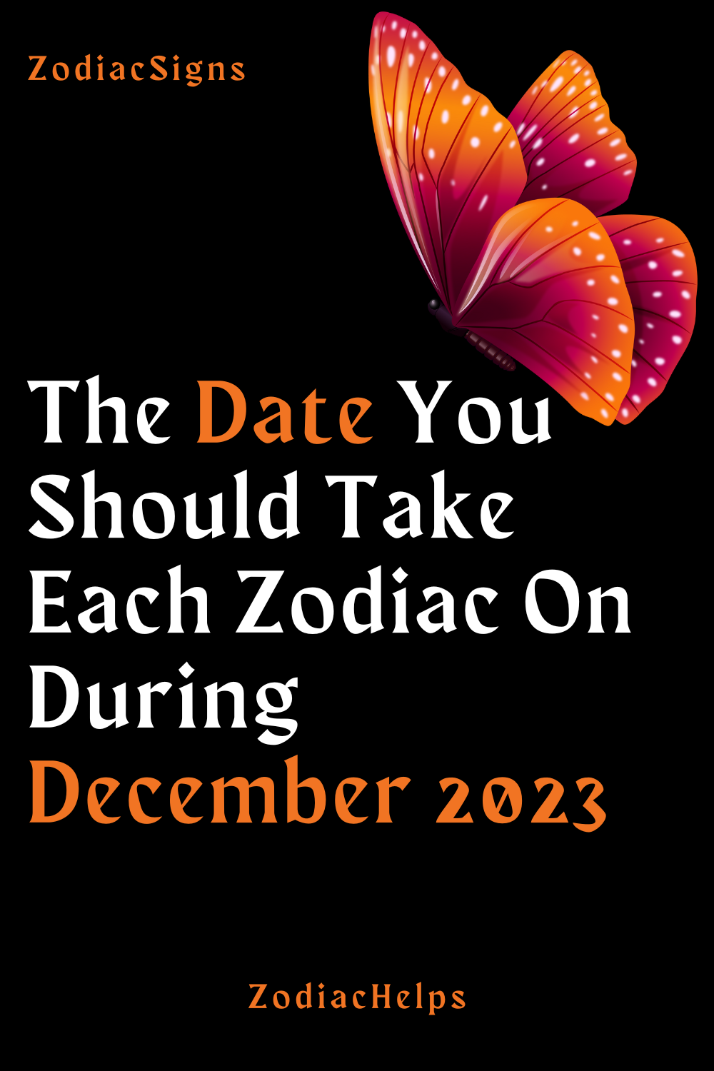 The Date You Should Take Each Zodiac On During December 2023