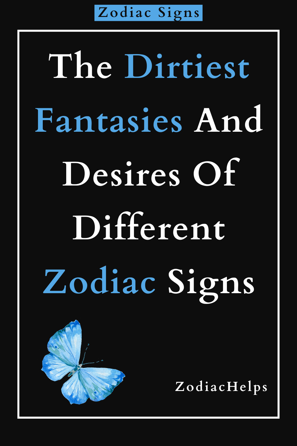 The Dirtiest Fantasies And Desires Of Different Zodiac Signs
