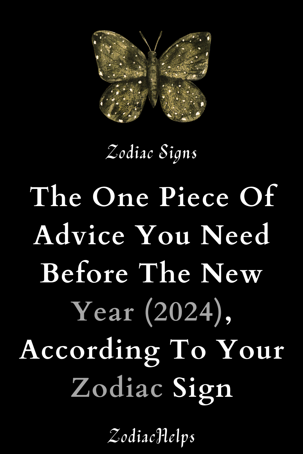 The One Piece Of Advice You Need Before The New Year (2024), According To Your Zodiac Sign