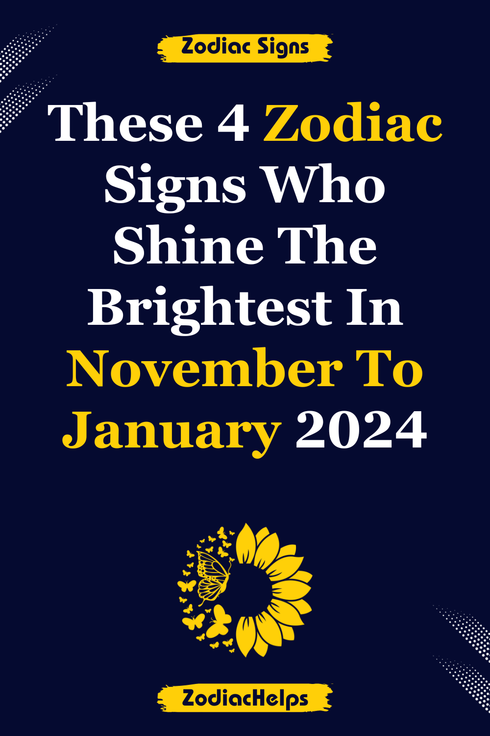 These 4 Zodiac Signs Who Shine The Brightest In November To January 2024