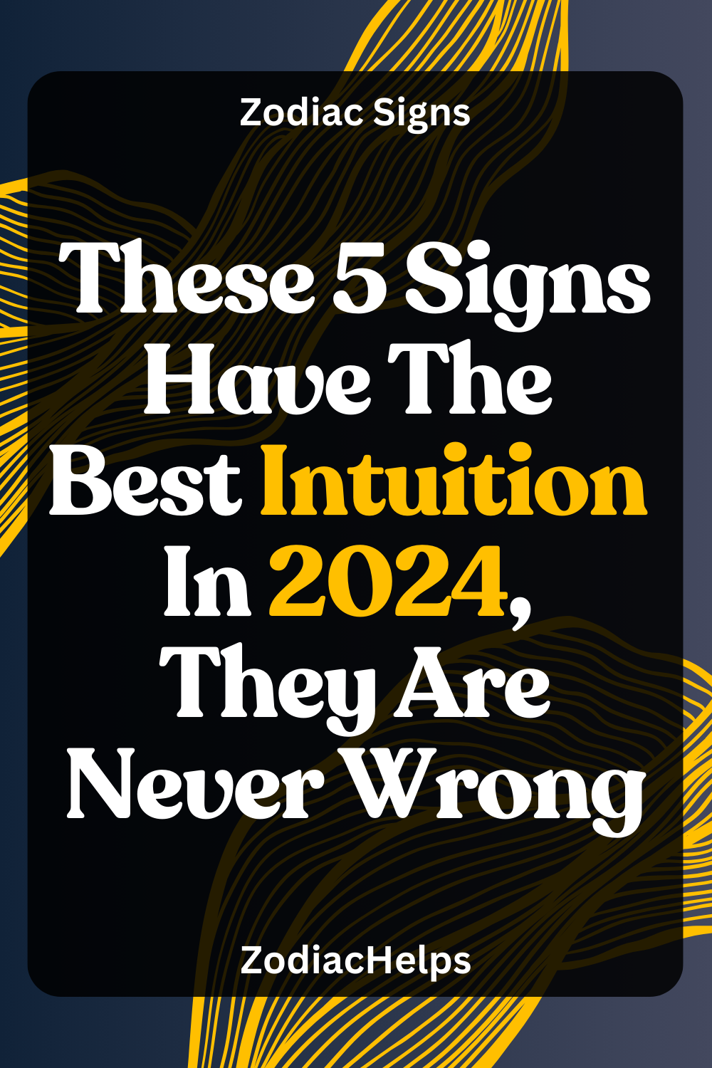 These 5 Signs Have The Best Intuition In 2024, They Are Never Wrong