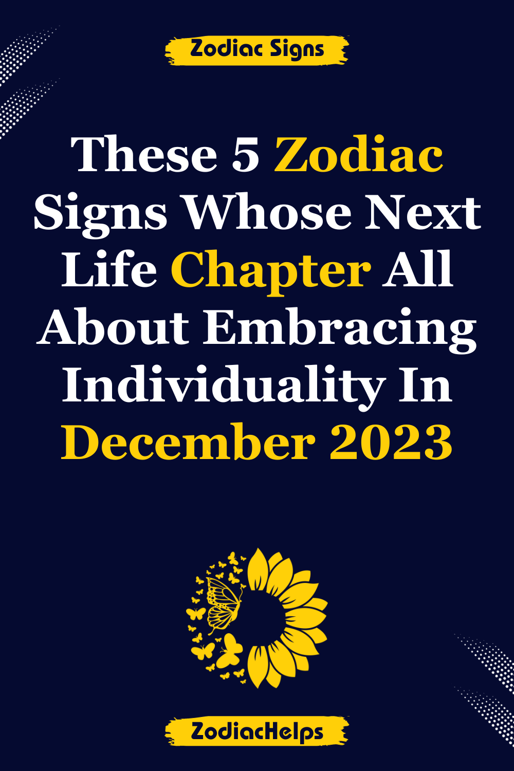 These 5 Zodiac Signs Whose Next Life Chapter Individuality In December 2023