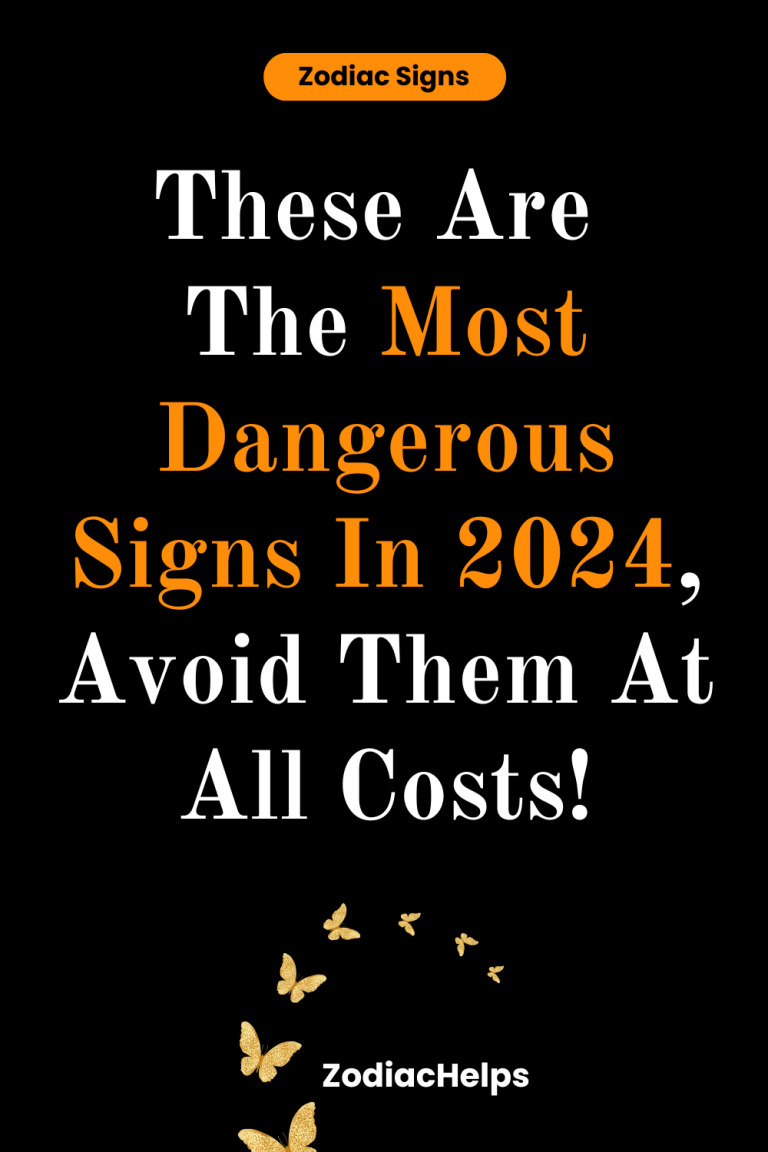 These Are The Most Dangerous Signs In 2024 Avoid Them At All Costs   These Are The Most Dangerous Signs In 2024 Avoid Them At All Costs 768x1152 