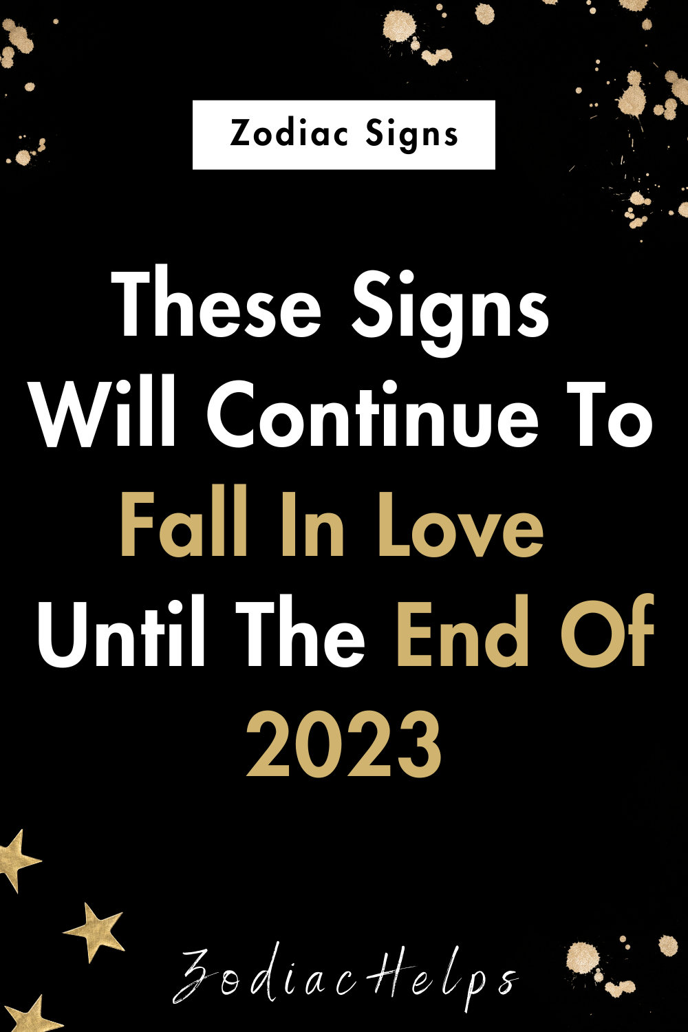 These Signs Will Continue To Fall In Love Until The End Of 2023