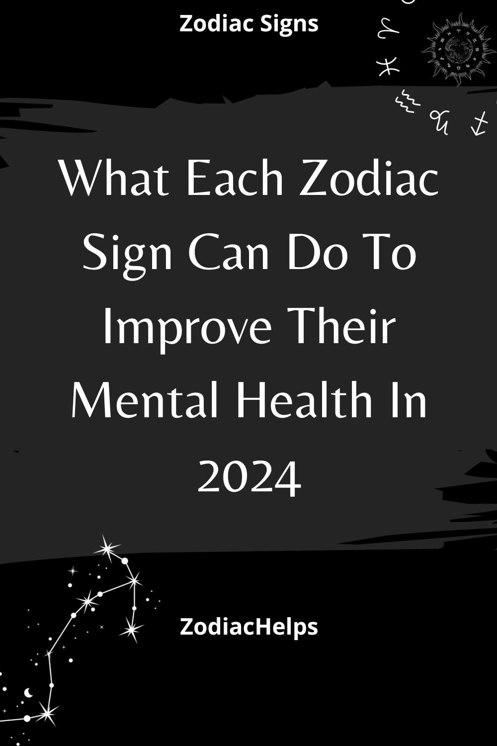 What Each Zodiac Sign Can Do To Improve Their Mental Health In 2024