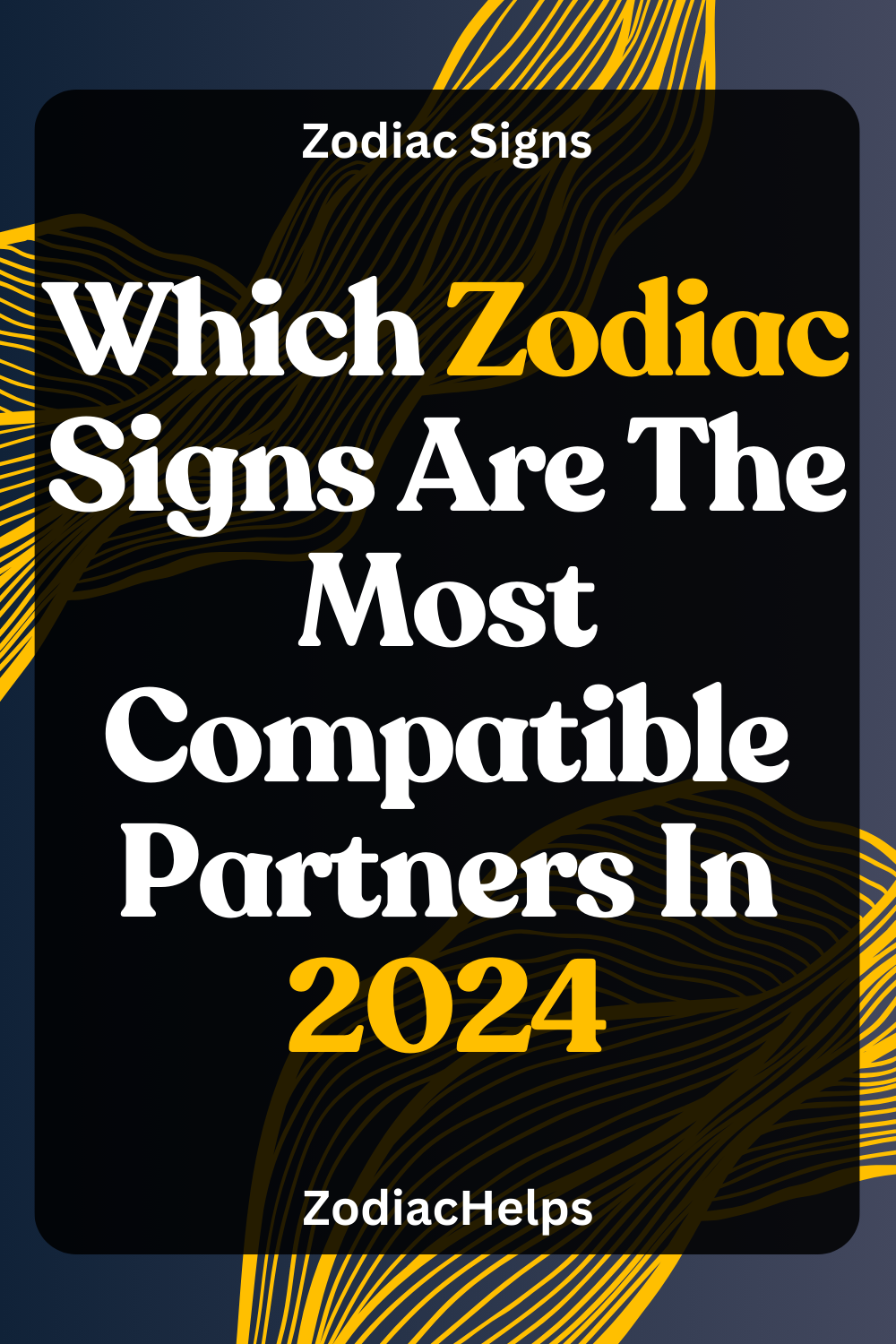 Which Zodiac Signs Are The Most Compatible Partners In 2024