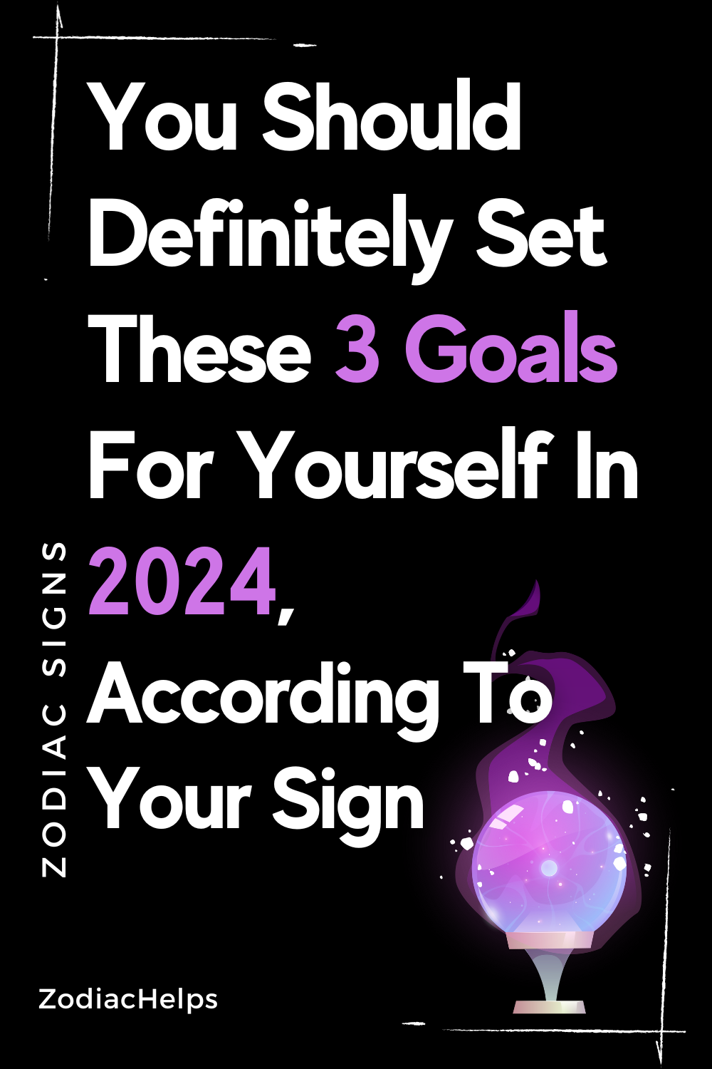 You Should Definitely Set These 3 Goals For Yourself In 2024, According To Your Sign