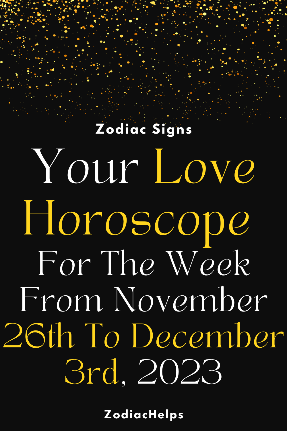 Your Love Horoscope For The Week From November 26th To December 3rd, 2023