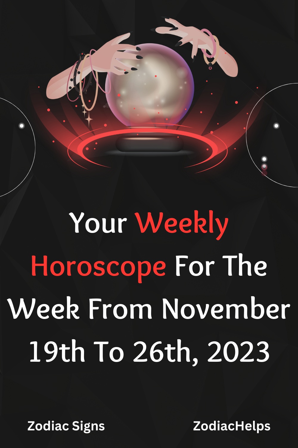 Your Weekly Horoscope For The Week From November 19th To 26th, 2023