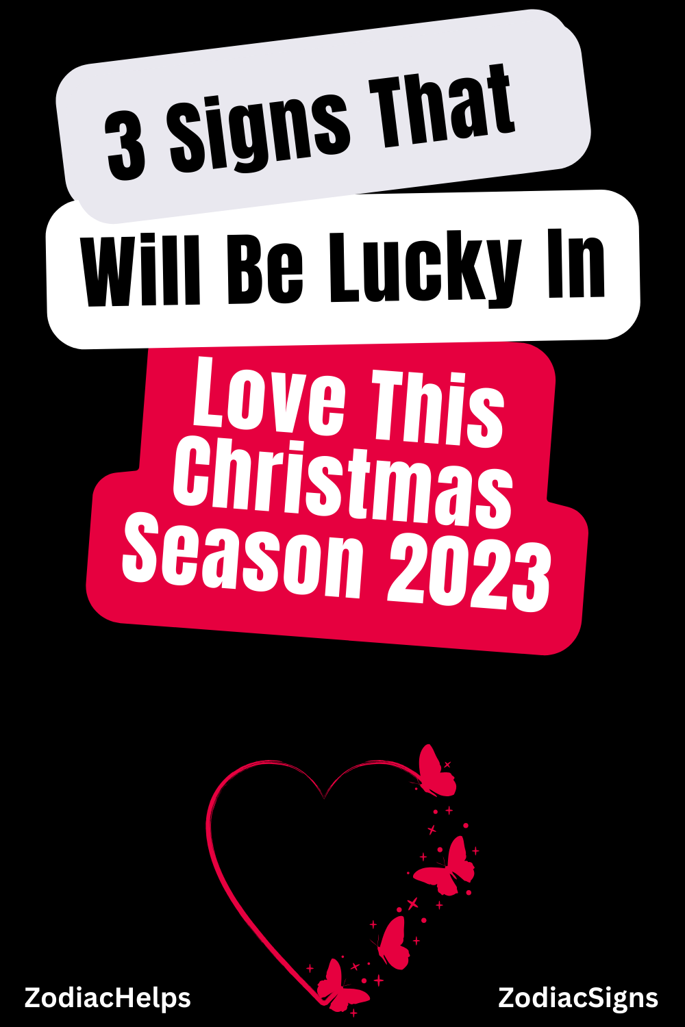 3 Signs That Will Be Lucky In Love This Christmas Season 2023