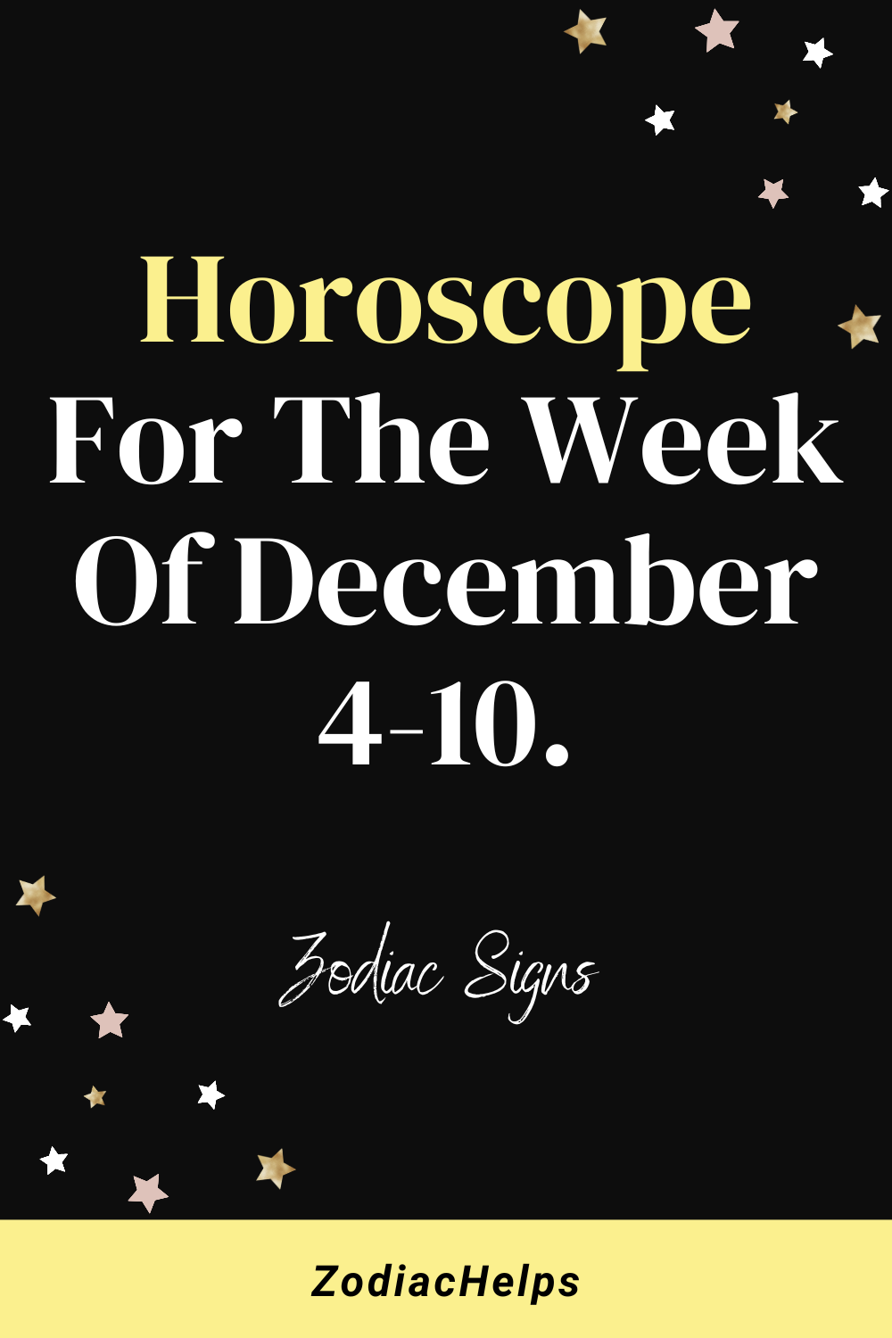 Horoscope For The Week Of December 4-10.