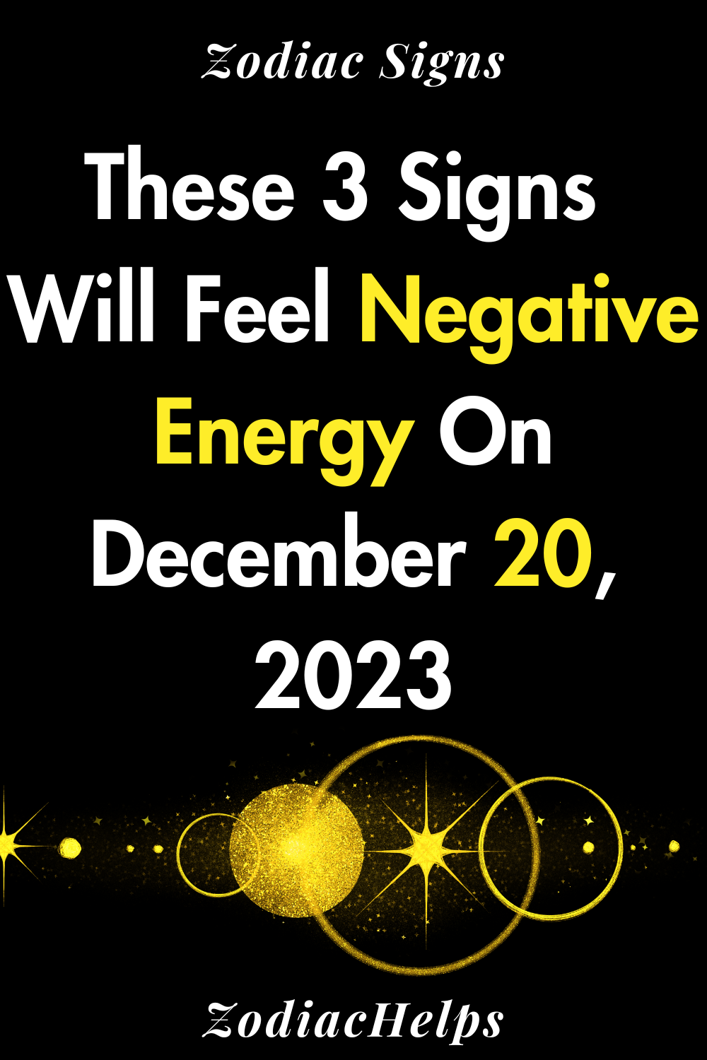 These 3 Signs Will Feel Negative Energy On December 20, 2023