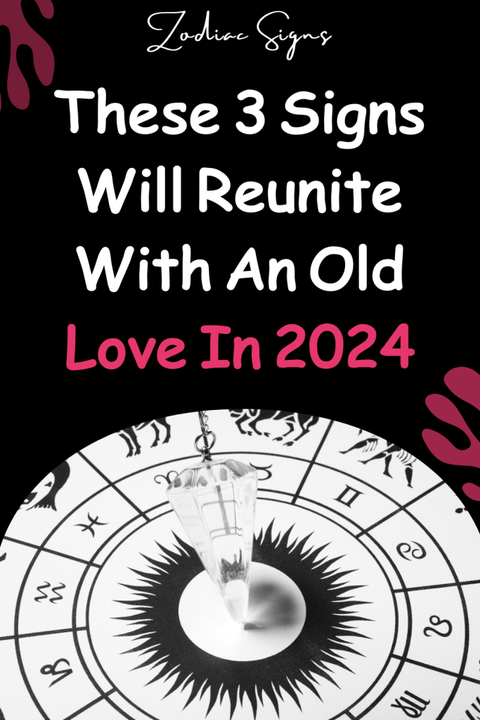 These 3 Signs Will Reunite With An Old Love In 2024 1 683x1024 