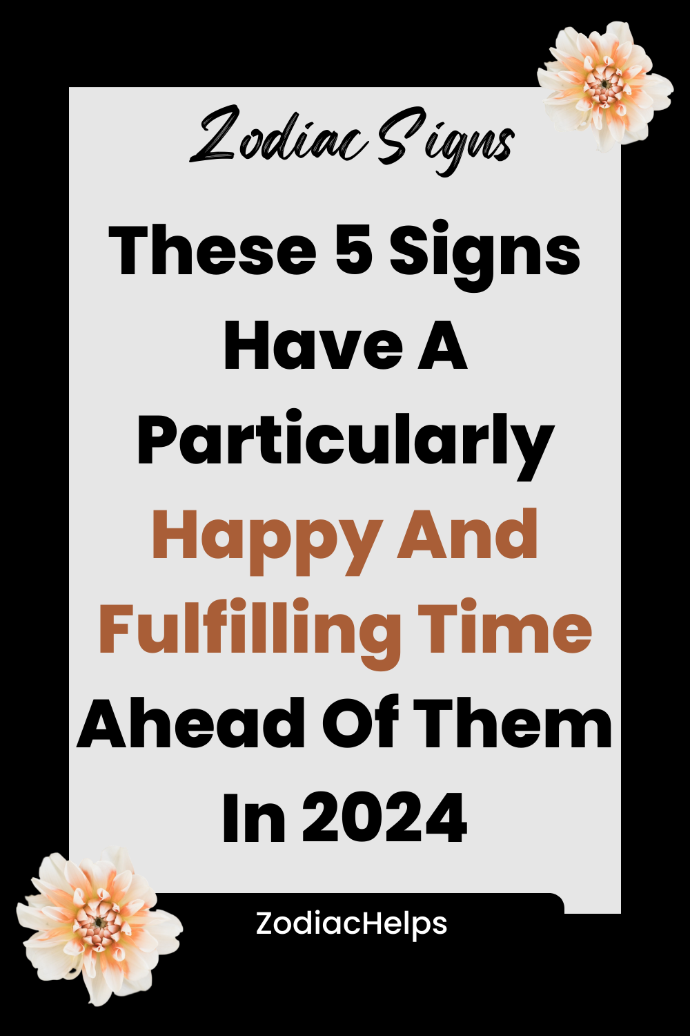 These 5 Signs Have A Particularly Happy And Fulfilling Time Ahead Of Them In 2024