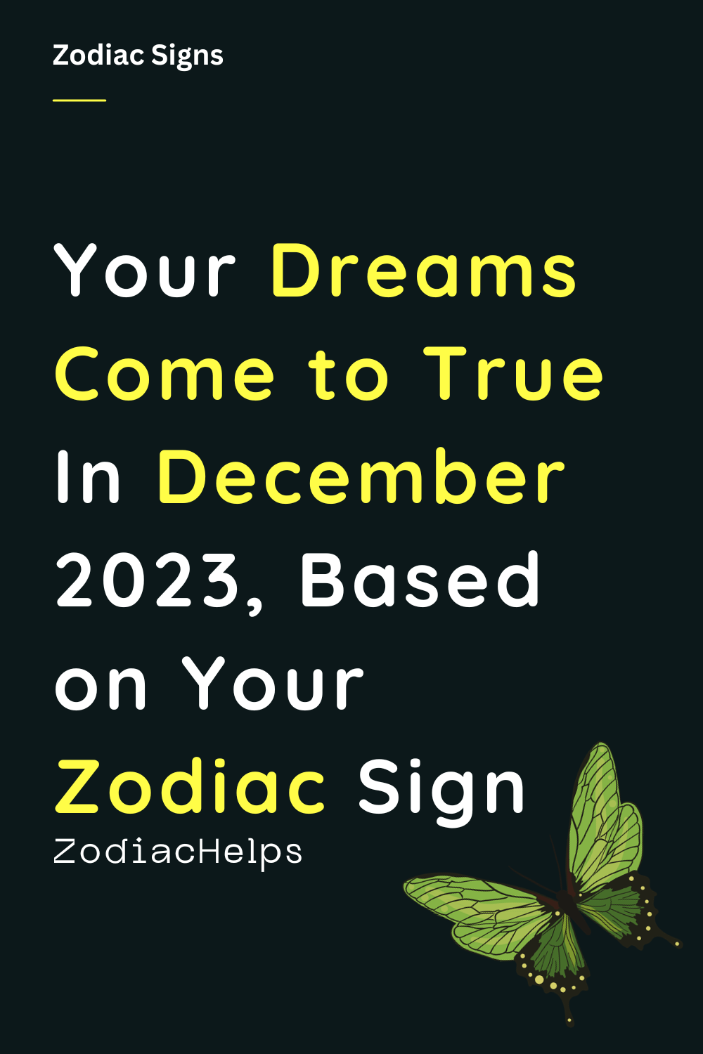 Your Dreams Come to True In December 2023, Based on Your Zodiac Sign