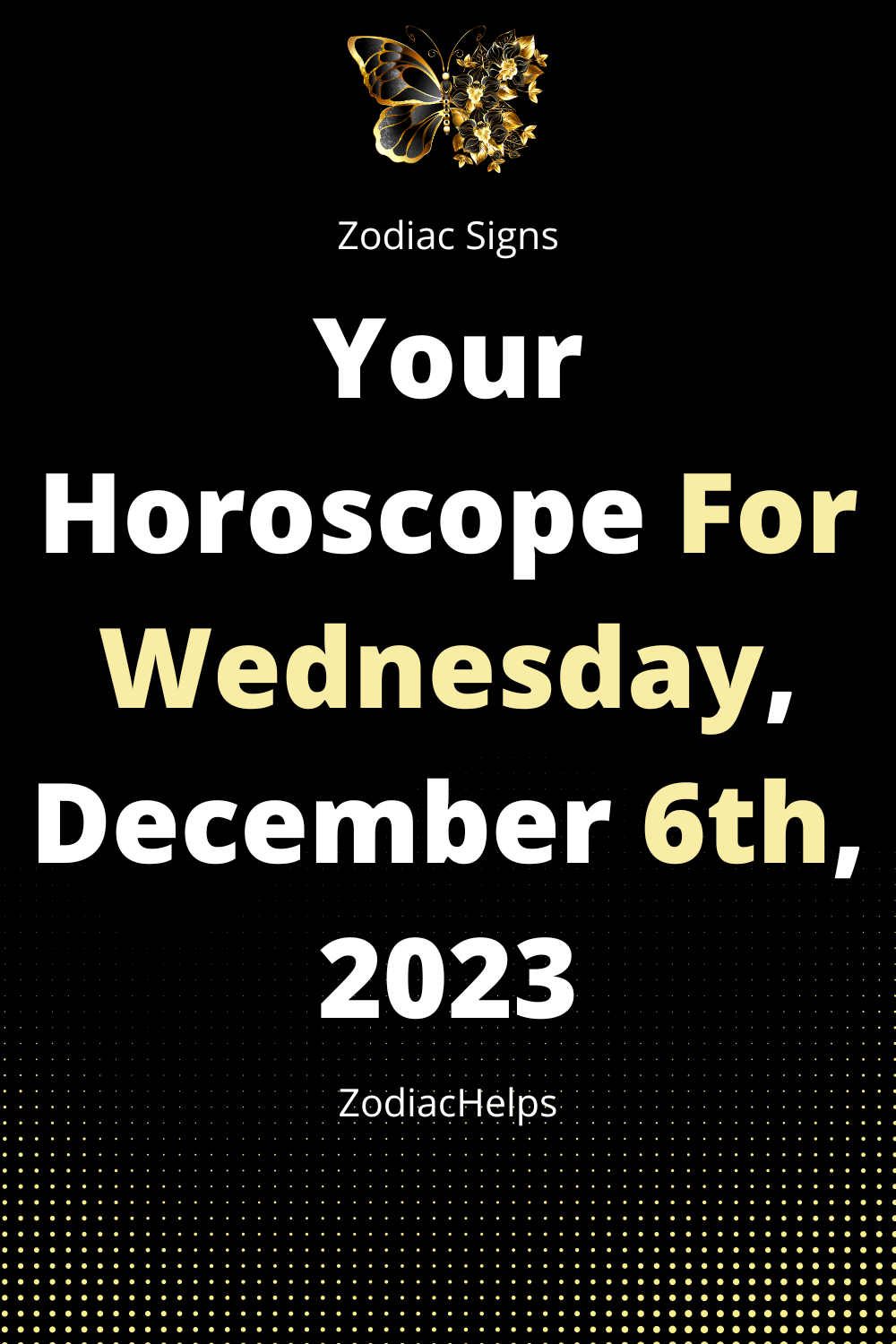 Your Horoscope For Wednesday, December 6th, 2023