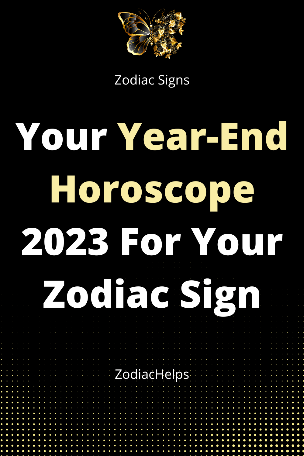 Your Year-End Horoscope 2023 For Your Zodiac Sign