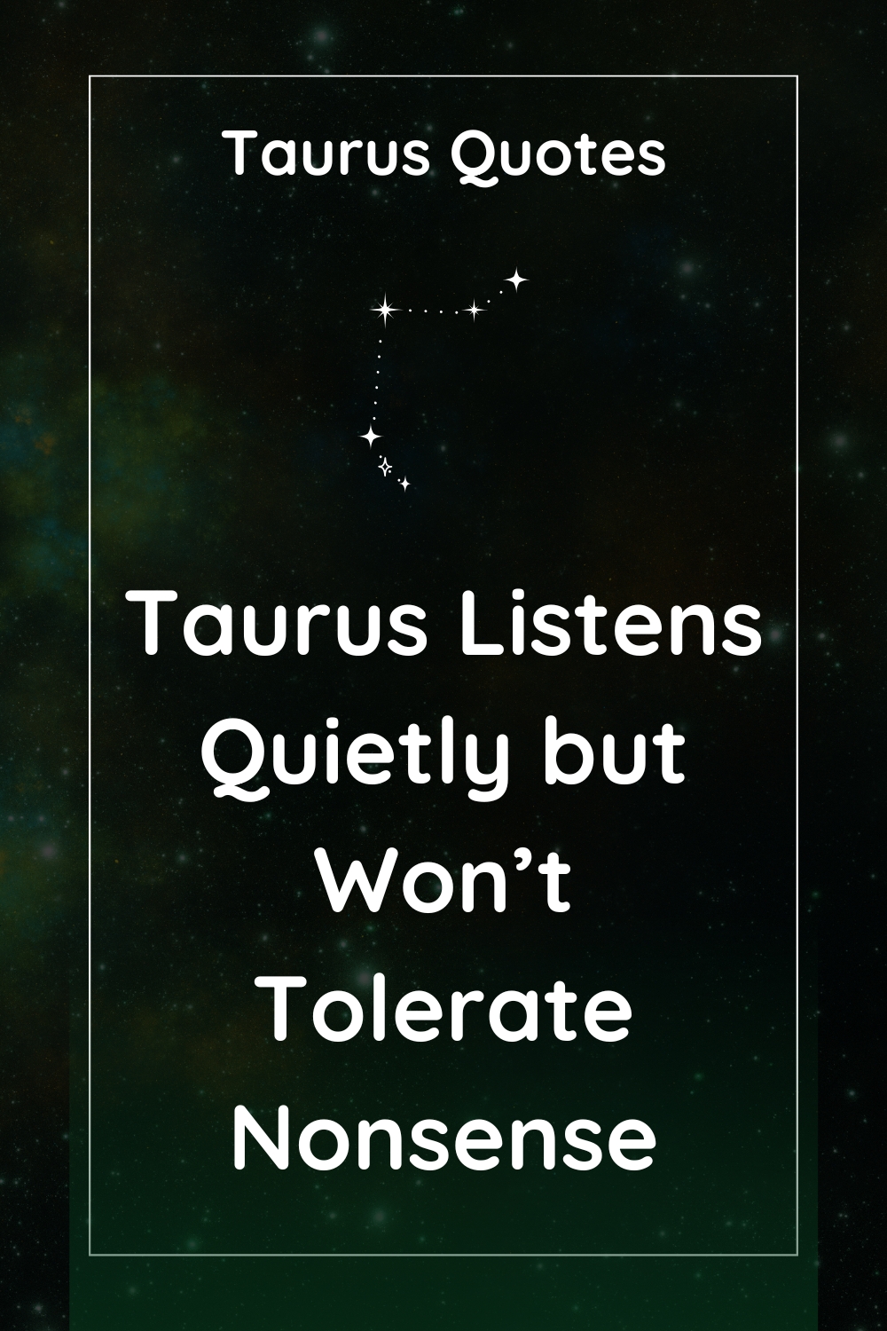 Taurus Don’t Give Up on Anything Except Stupid People : Taurus Quotes