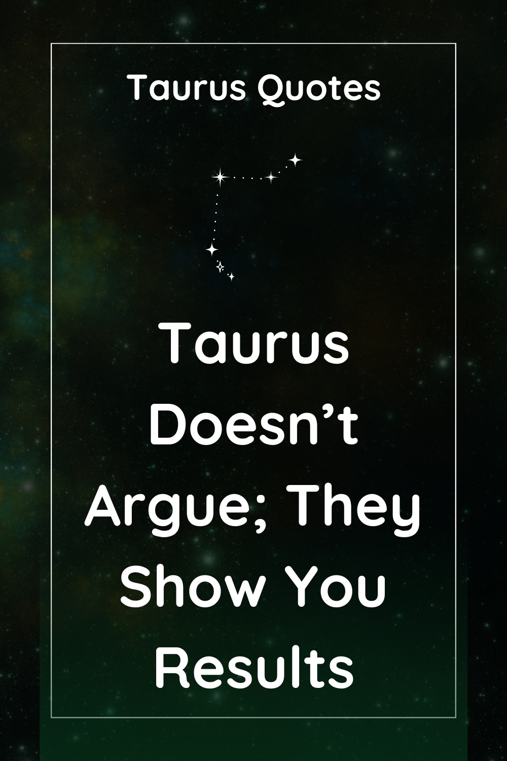 Taurus Don’t Give Up on Anything Except Stupid People : Taurus Quotes